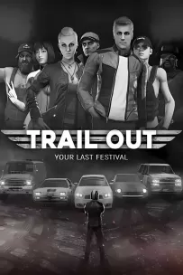 出行路线/横冲直撞/TRAIL OUT（已更新至V3.03+集成狂风疾驱+疾驰怒焰+死神+救赎+全DLC